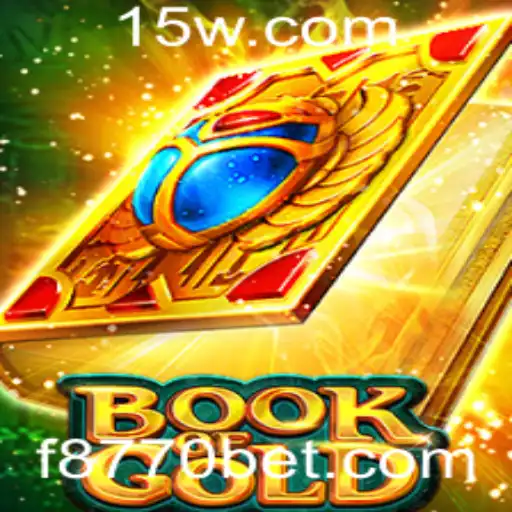 BookofGold: Descubra o Fascinante Mundo do Jogo com 8770bet